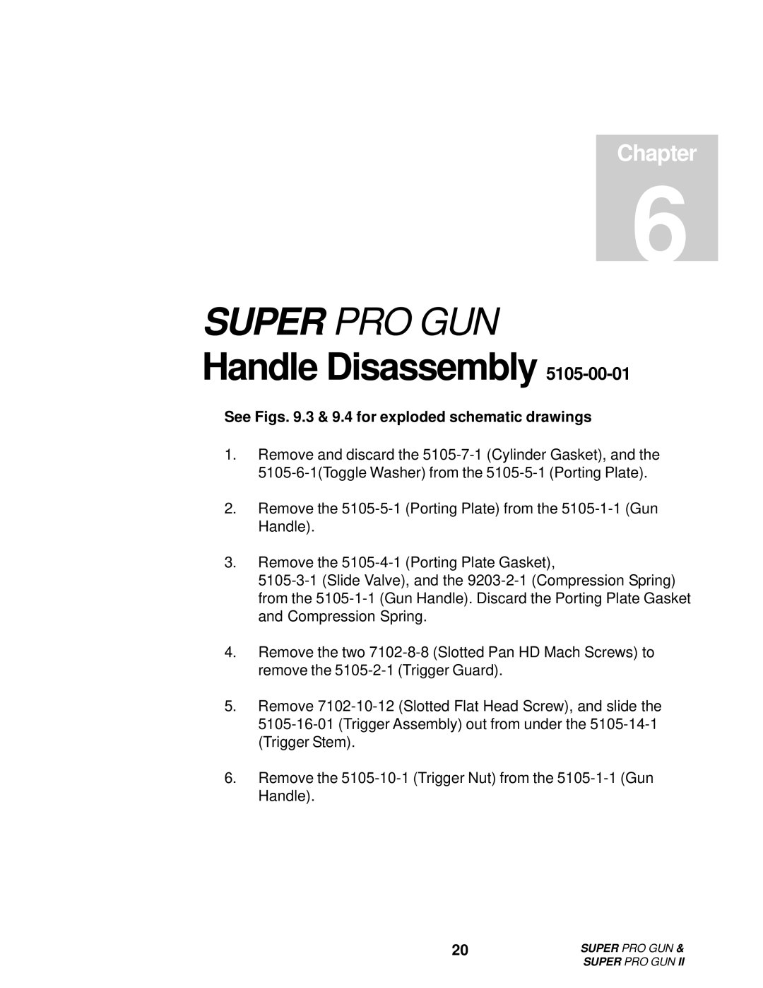 Roper M6707-1-1 manual Handle Disassembly, See Figs .3 & 9.4 for exploded schematic drawings 