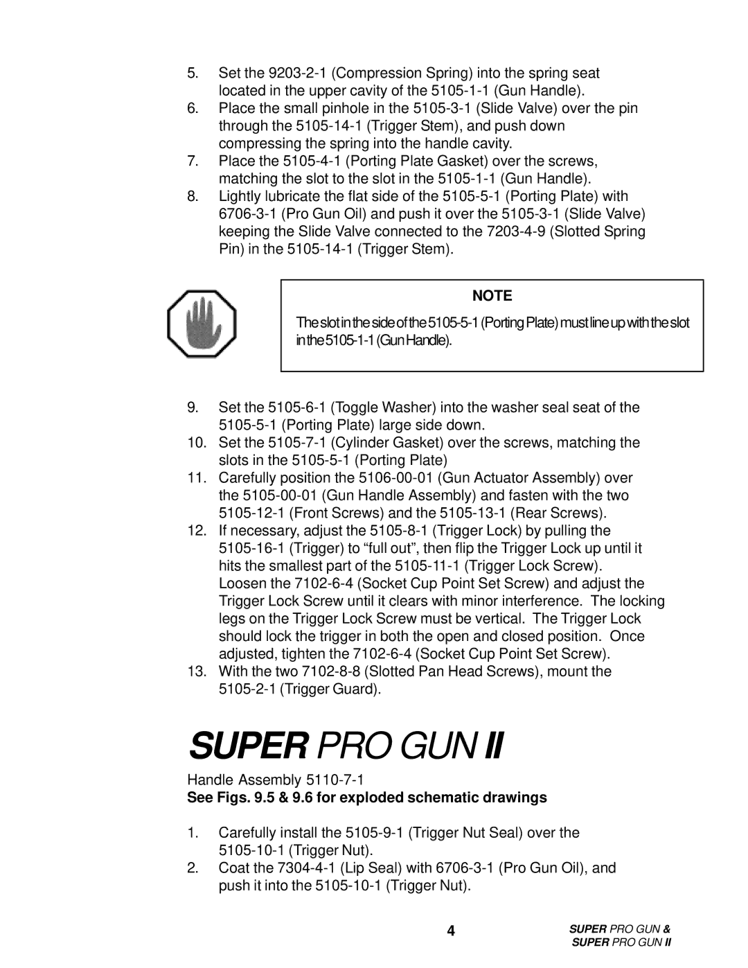 Roper M6707-1-1 manual Super PRO GUN, See Figs .5 & 9.6 for exploded schematic drawings 