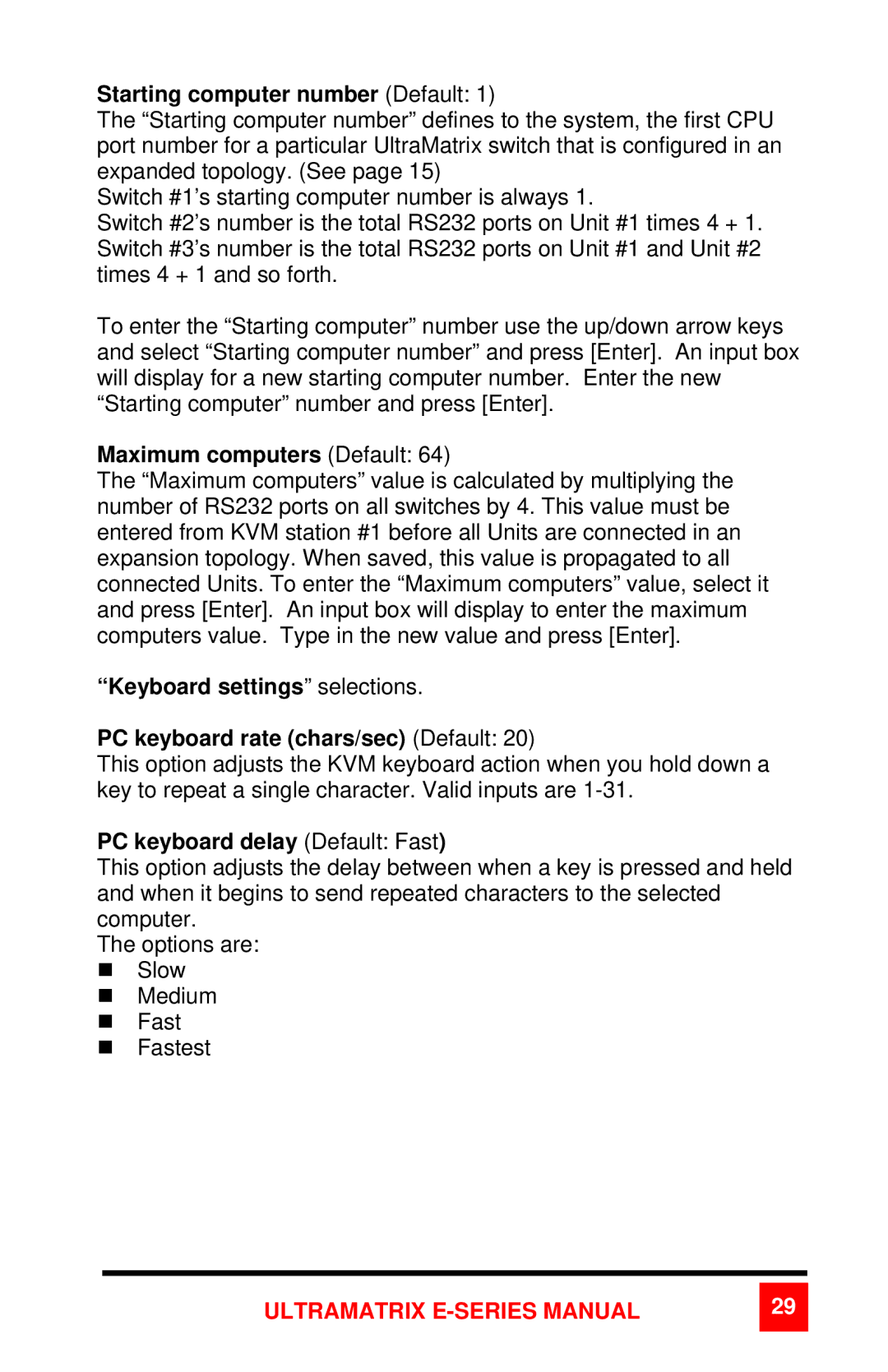 Rose electronic 2xE manual Starting computer number Default, Maximum computers Default, PC keyboard delay Default Fast 