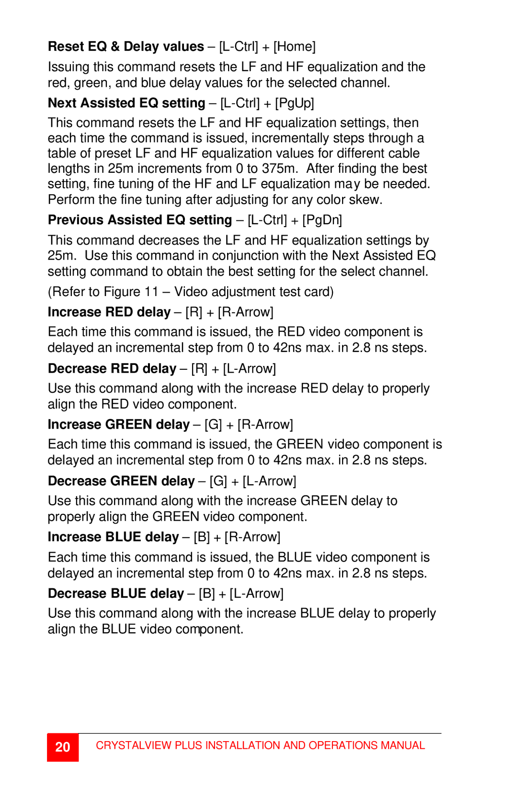 Rose electronic CrystalView Plus manual Reset EQ & Delay values L-Ctrl + Home, Next Assisted EQ setting L-Ctrl + PgUp 