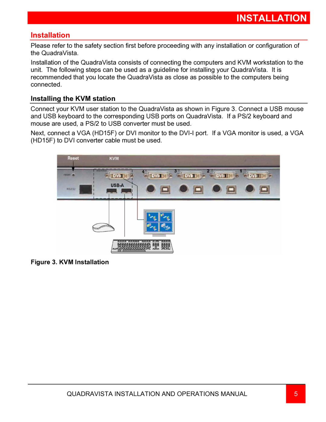 Rose electronic QuadraVista manual Installation, Installing the KVM station 