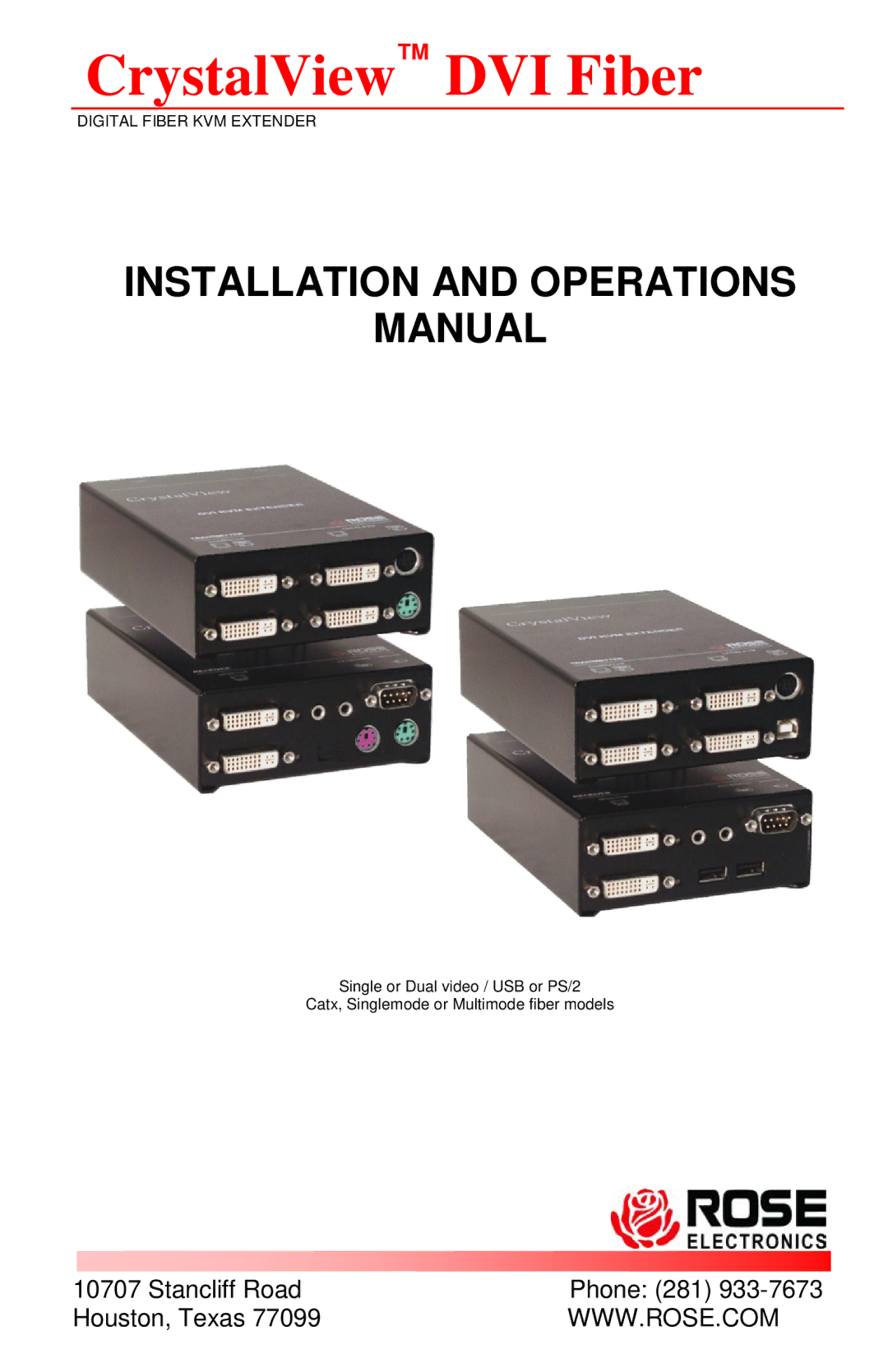 Rose electronic Singlemode or Multimode fiber models, Single or Dual video / USB or PS/2 Catx manual CrystalView DVI Fiber 