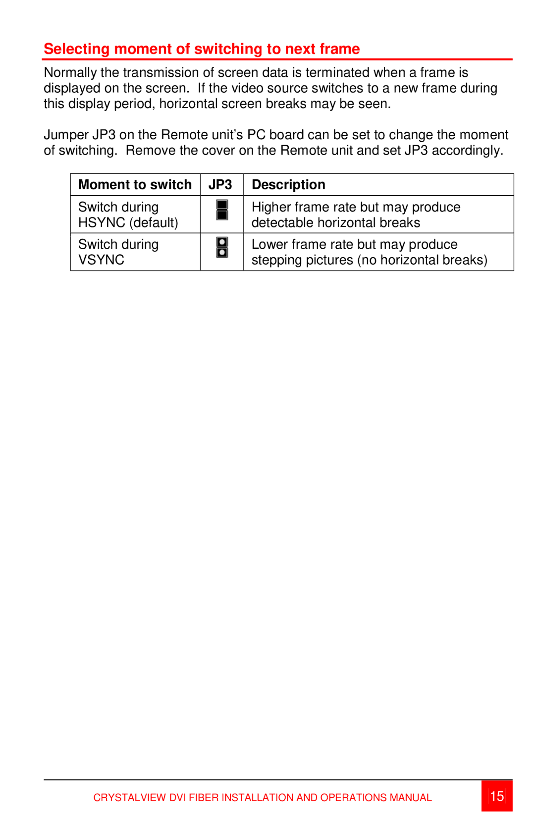 Rose electronic Singlemode or Multimode fiber models manual Selecting moment of switching to next frame, Moment to switch 