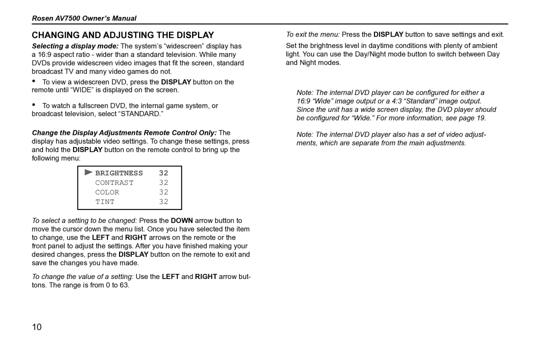 Rosen Entertainment Systems AV7500 Changing and Adjusting the Display, Change the Display Adjustments Remote Control Only 