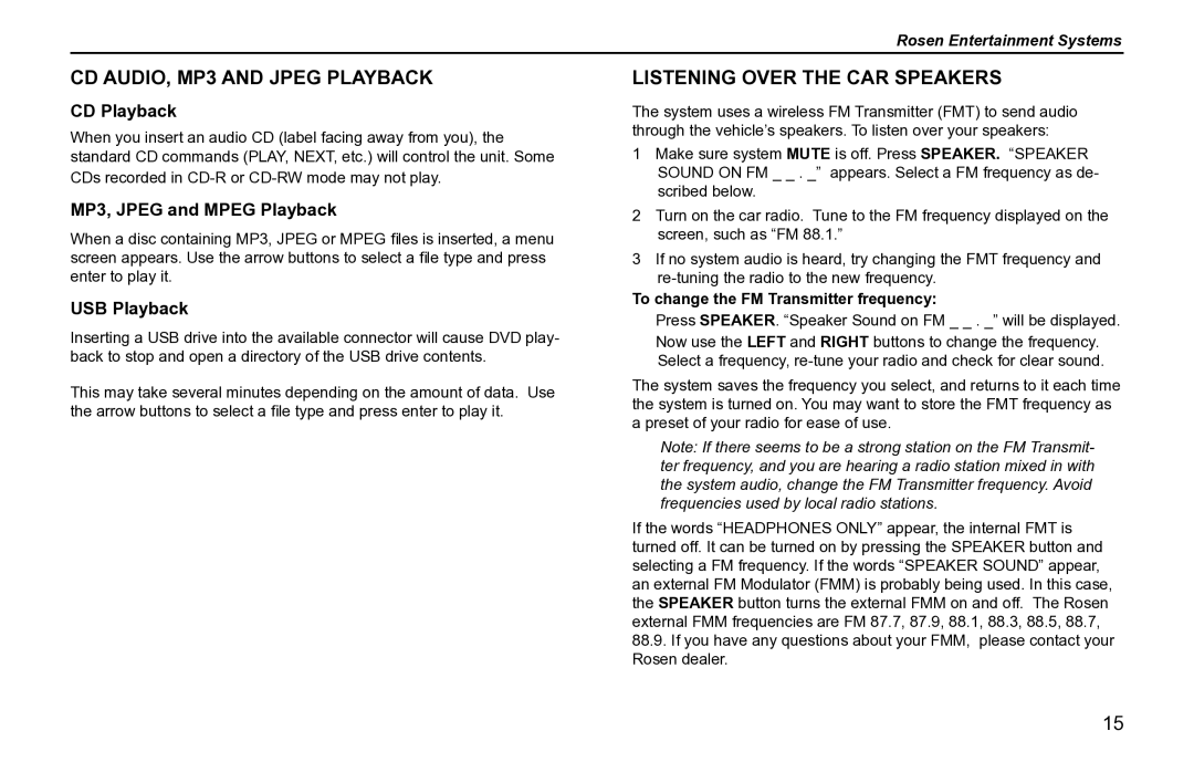 Rosen Entertainment Systems AV7500 CD AUDIO, MP3 and Jpeg Playback, Listening Over the CAR Speakers, CD Playback 