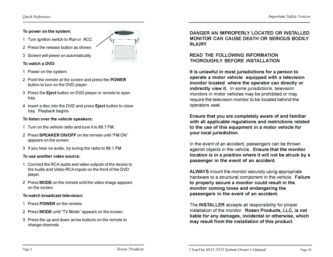 Rosen Entertainment Systems CV6821 manual To power on the system 