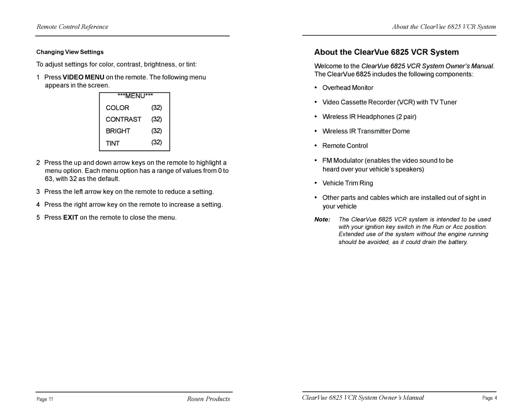 Rosen Entertainment Systems CV6825 manual About the ClearVue 6825 VCR System, Color 32 Contrast Bright 