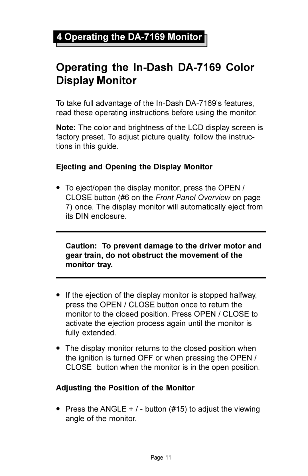 Rosen Entertainment Systems Operating the In-Dash DA-7169 Color Display Monitor, Adjusting the Position of the Monitor 
