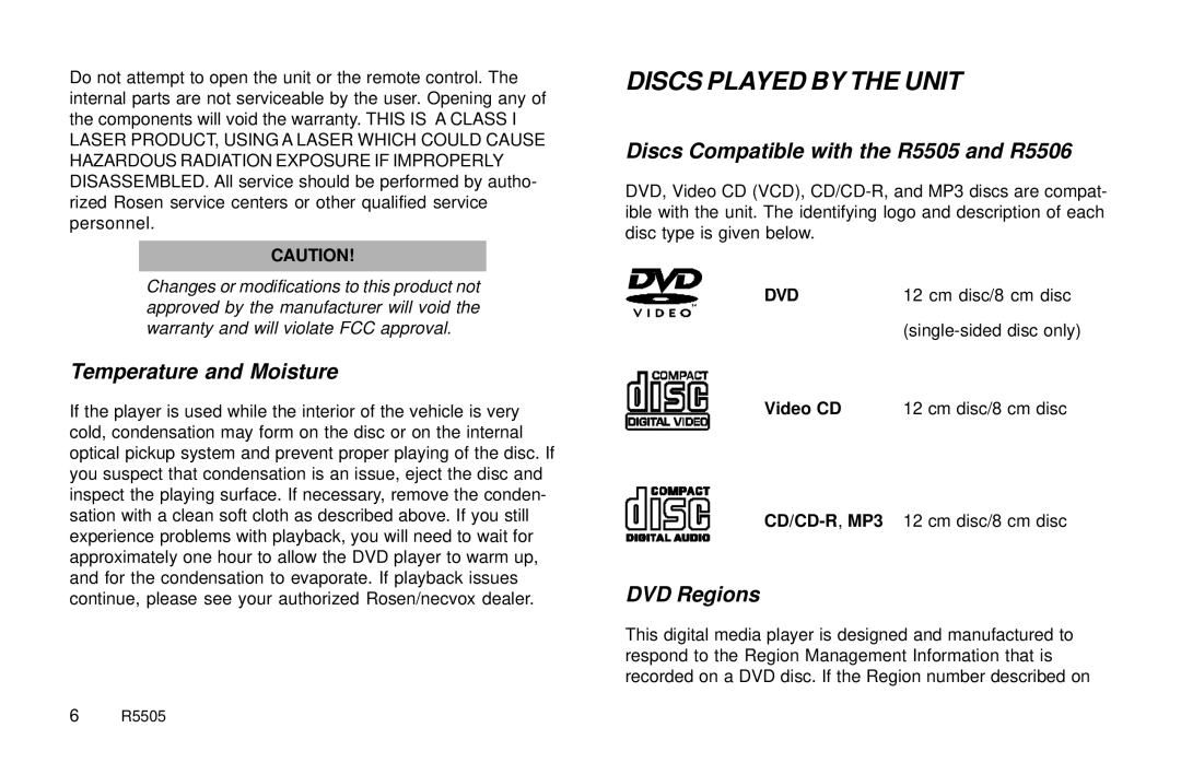 Rosen Entertainment Systems R5505 owner manual Discs Played by the Unit, Temperature and Moisture, DVD Regions 