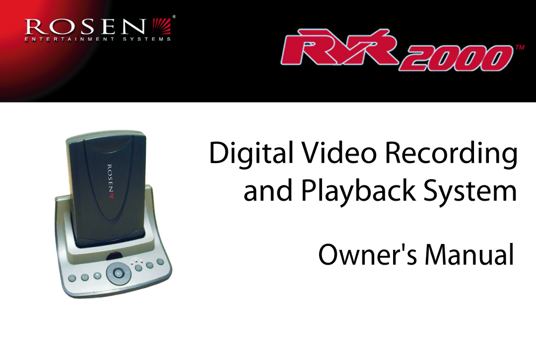 Rosen Entertainment Systems RVR 2000 owner manual Digital Video Recording and Playback System 