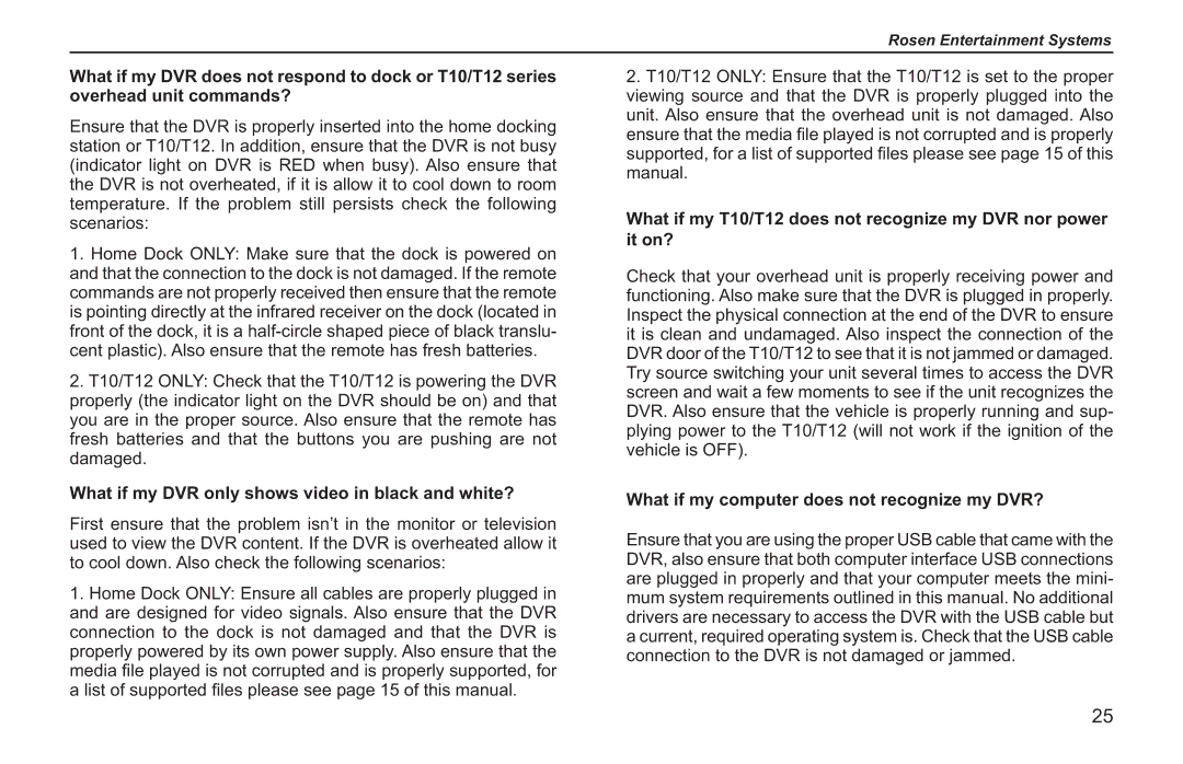 Rosen Entertainment Systems RVR 2000 owner manual What if my DVR only shows video in black and white? 