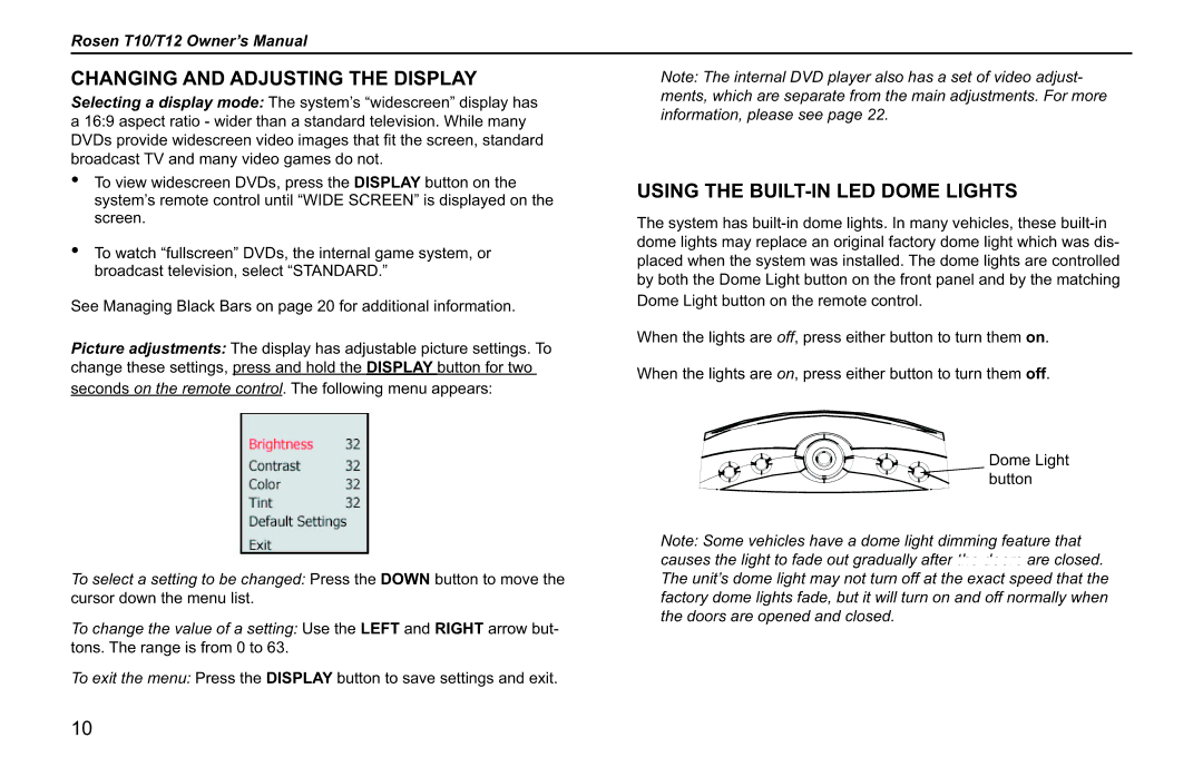 Rosen Entertainment Systems T10, T12 owner manual Changing and Adjusting the Display, Using the BUILT-IN LED Dome Lights 