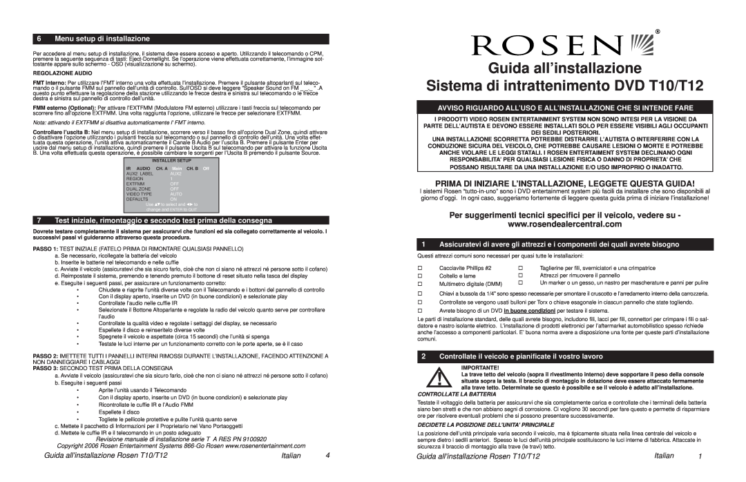 Rosen Entertainment Systems Guida all’installazione Sistema di intrattenimento DVD T10/T12, Menu setup di installazione 