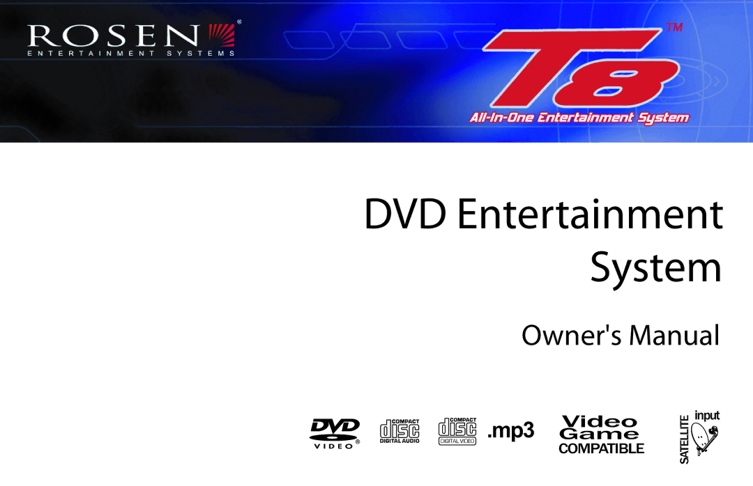 Rosen Entertainment Systems T8 owner manual DVD Entertainment System 