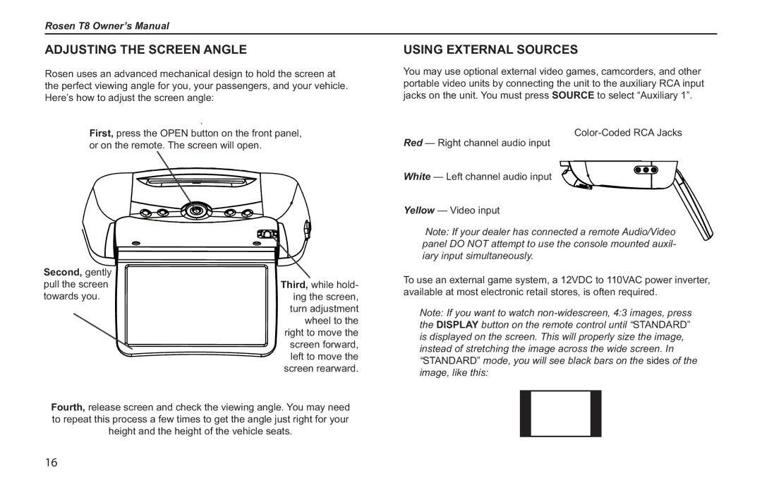 Rosen Entertainment Systems T8 owner manual Adjusting the Screen Angle, Using External Sources, Second, gently 