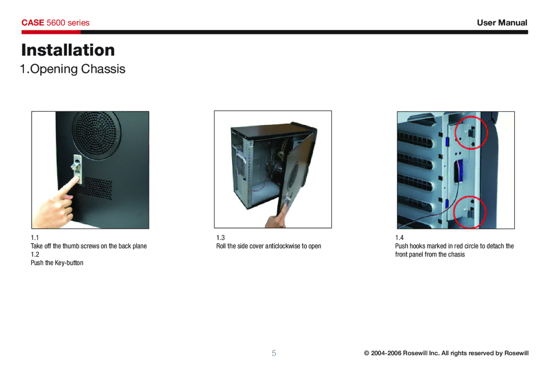 Rosewill 5600 user manual Installation, Opening Chassis 