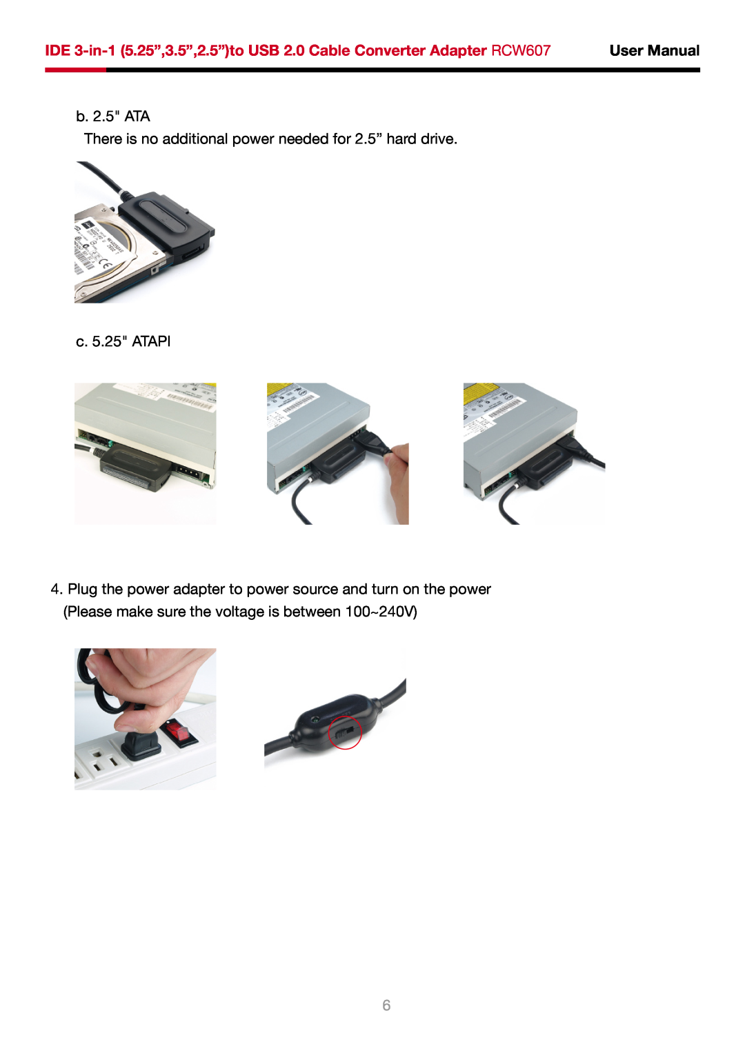 Rosewill user manual IDE 3-in-1 5.25”,3.5”,2.5”to USB 2.0 Cable Converter Adapter RCW607, c. 5.25 ATAPI 