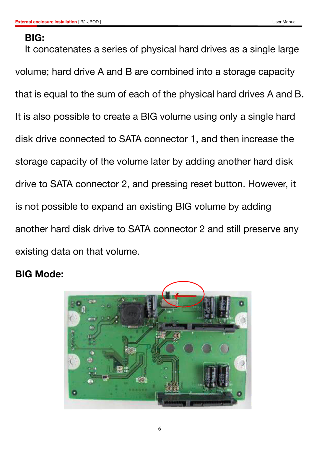 Rosewill R2-JBOD user manual Big, BIG Mode 