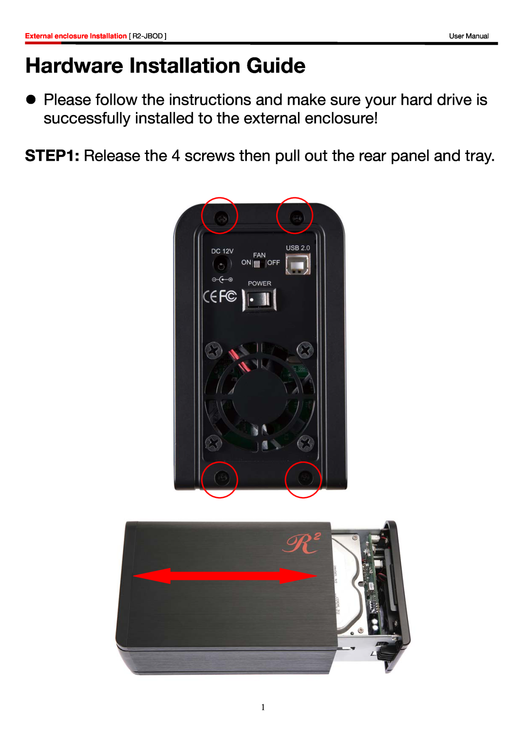 Rosewill R2-JBOD Hardware Installation Guide, Release the 4 screws then pull out the rear panel and tray, User Manual 