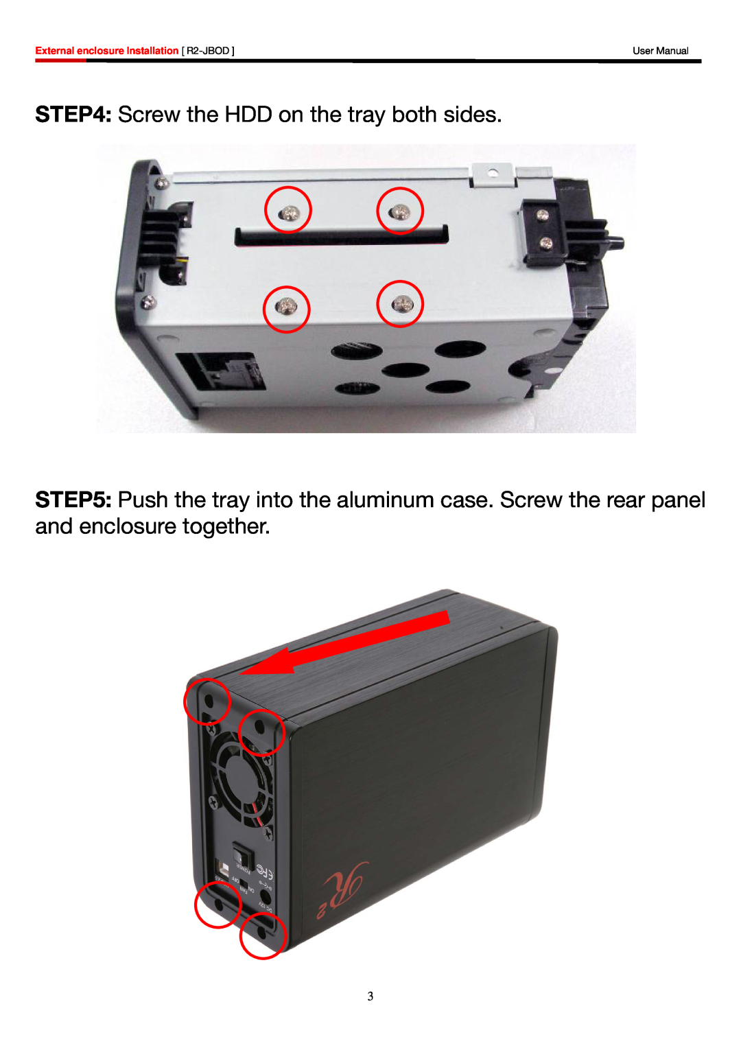 Rosewill user manual Screw the HDD on the tray both sides, External enclosure Installation R2-JBOD, User Manual 