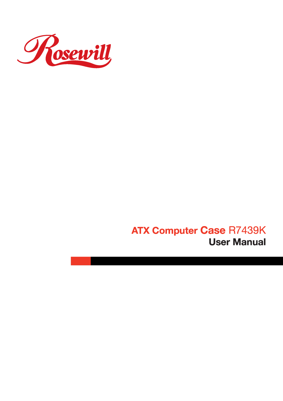Rosewill user manual ATX Computer Case R7439K, User Manual 