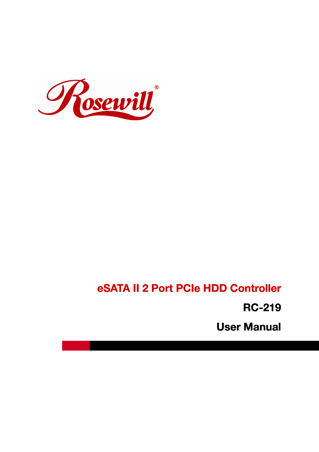 Rosewill user manual eSATA II 2 Port PCIe HDD Controller, RC-219 User Manual 