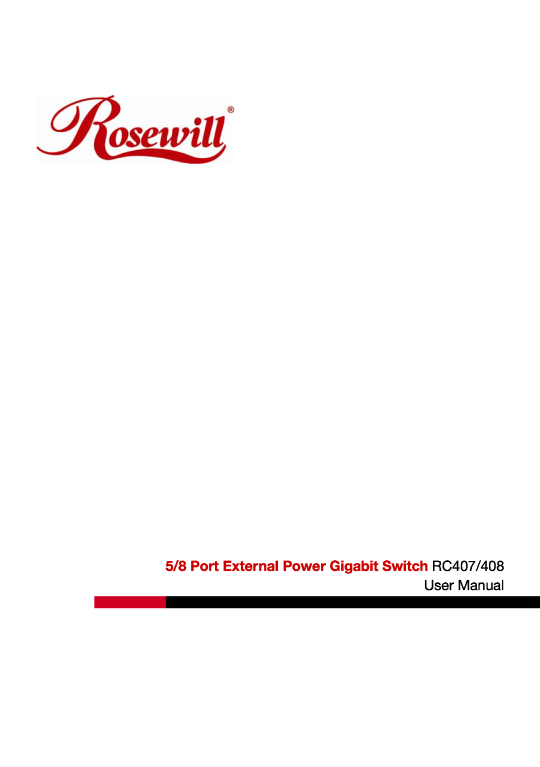 Rosewill RC-407, RC-408 user manual 5/8 Port External Power Gigabit Switch RC407/408, User Manual 