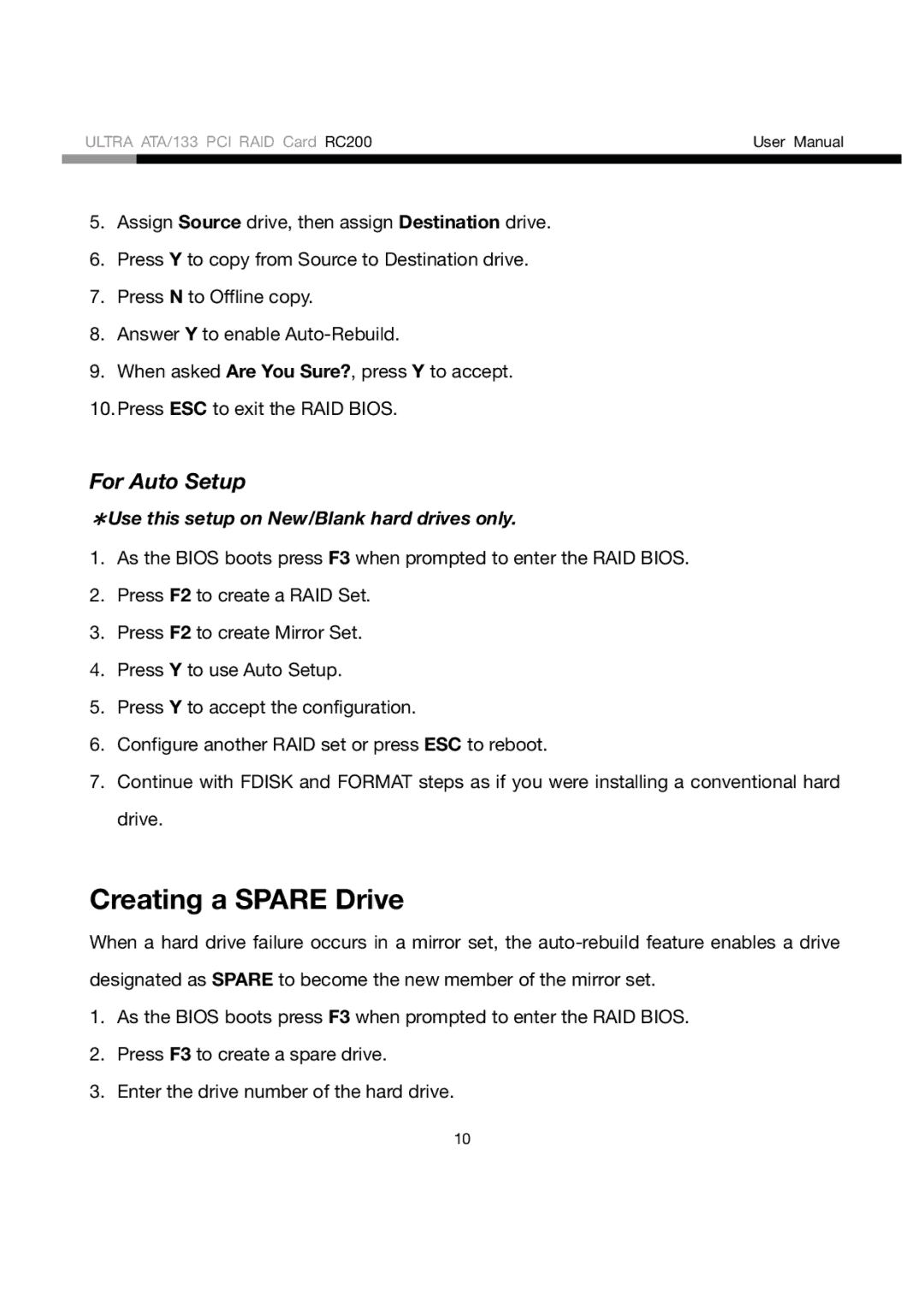 Rosewill RC200 user manual Creating a Spare Drive, ＊Use this setup on New/Blank hard drives only 