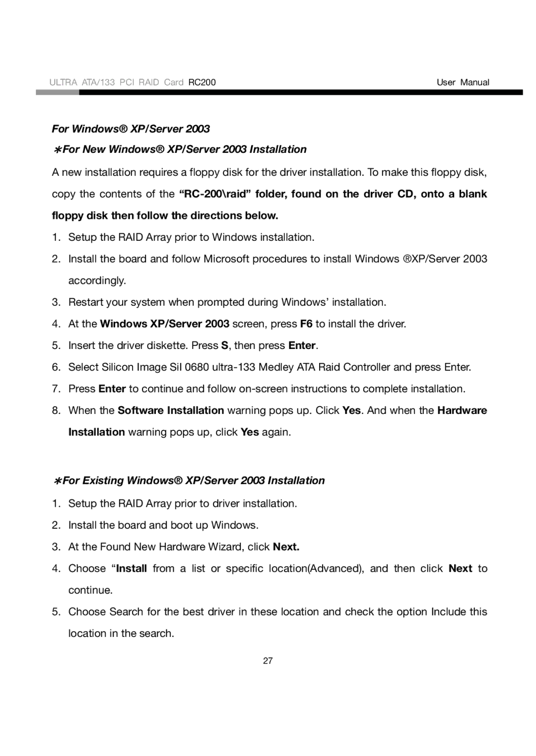 Rosewill RC200 user manual ＊For Existing Windows XP/Server 2003 Installation 