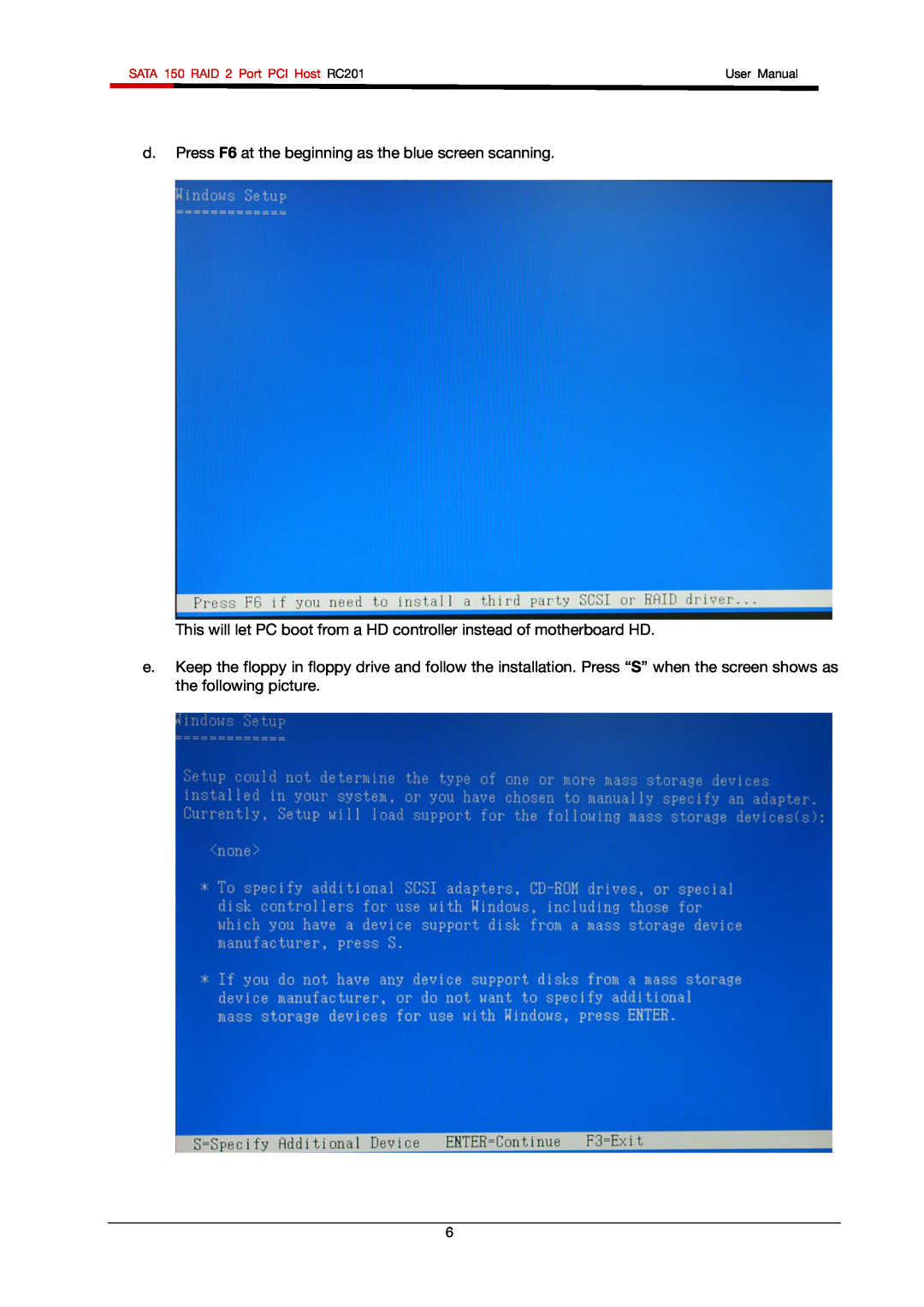 Rosewill d. Press F6 at the beginning as the blue screen scanning, SATA 150 RAID 2 Port PCI Host RC201, User Manual 