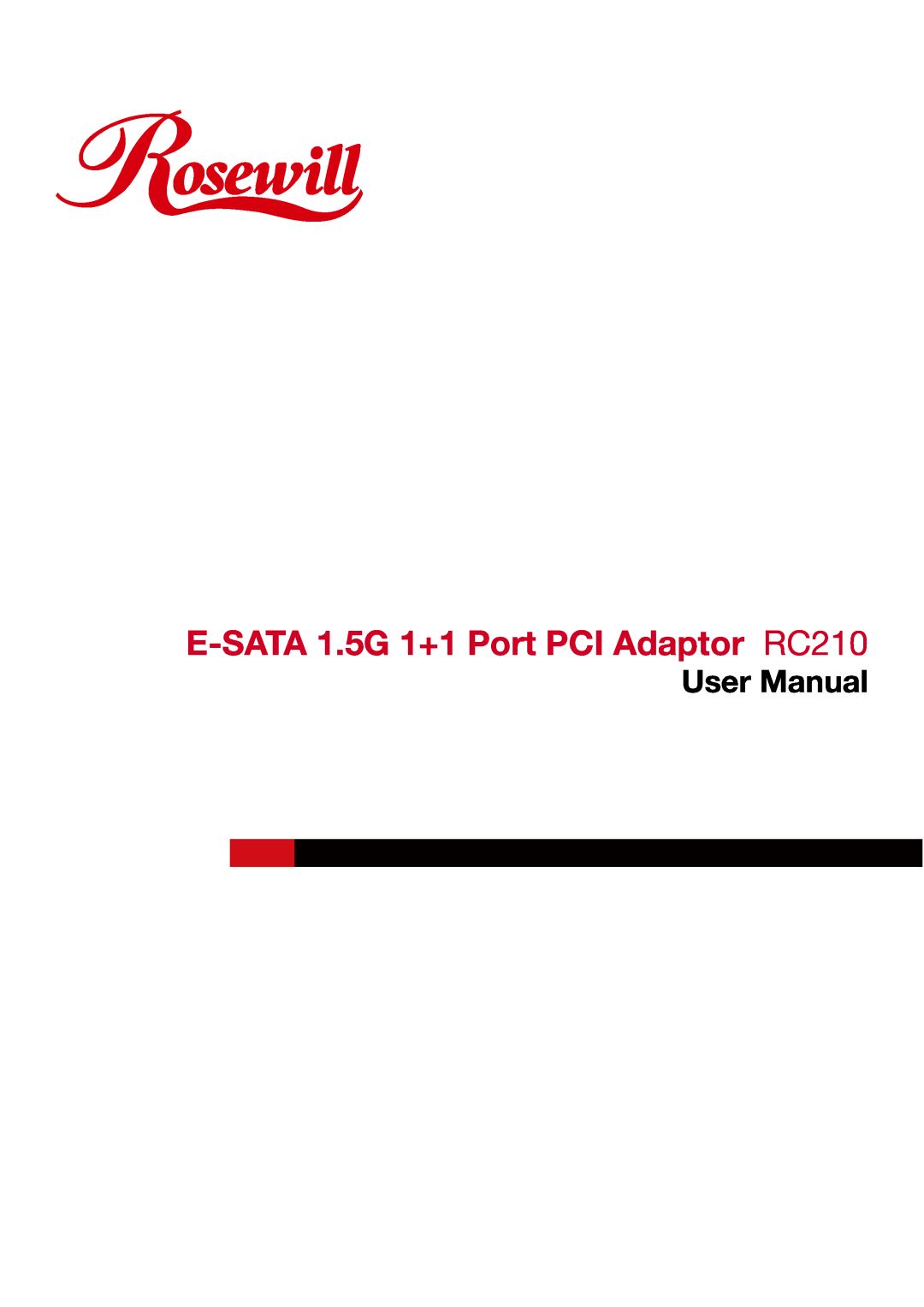 Rosewill user manual E-SATA 1.5G 1+1 Port PCI Adaptor RC210, User Manual 