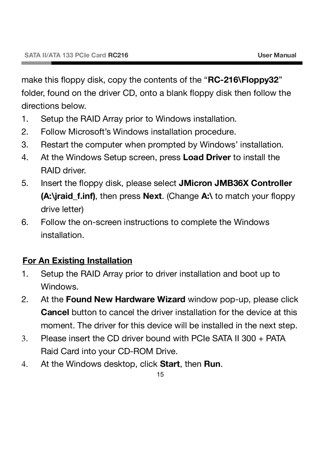 Rosewill RC216 user manual For An Existing Installation 