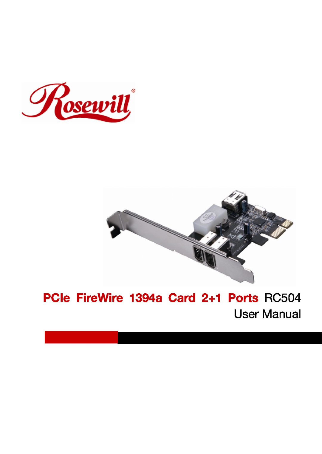 Rosewill user manual PCIe FireWire 1394a Card 2+1 Ports RC504, User Manual 