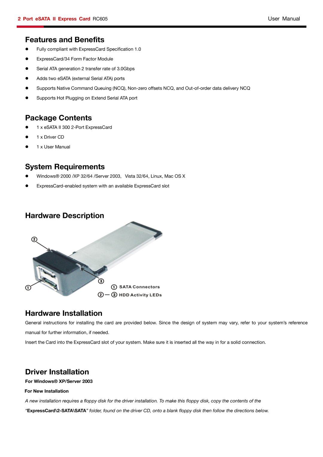 Rosewill RC605 user manual Features and Benefits, For Windows XP/Server For New Installation 