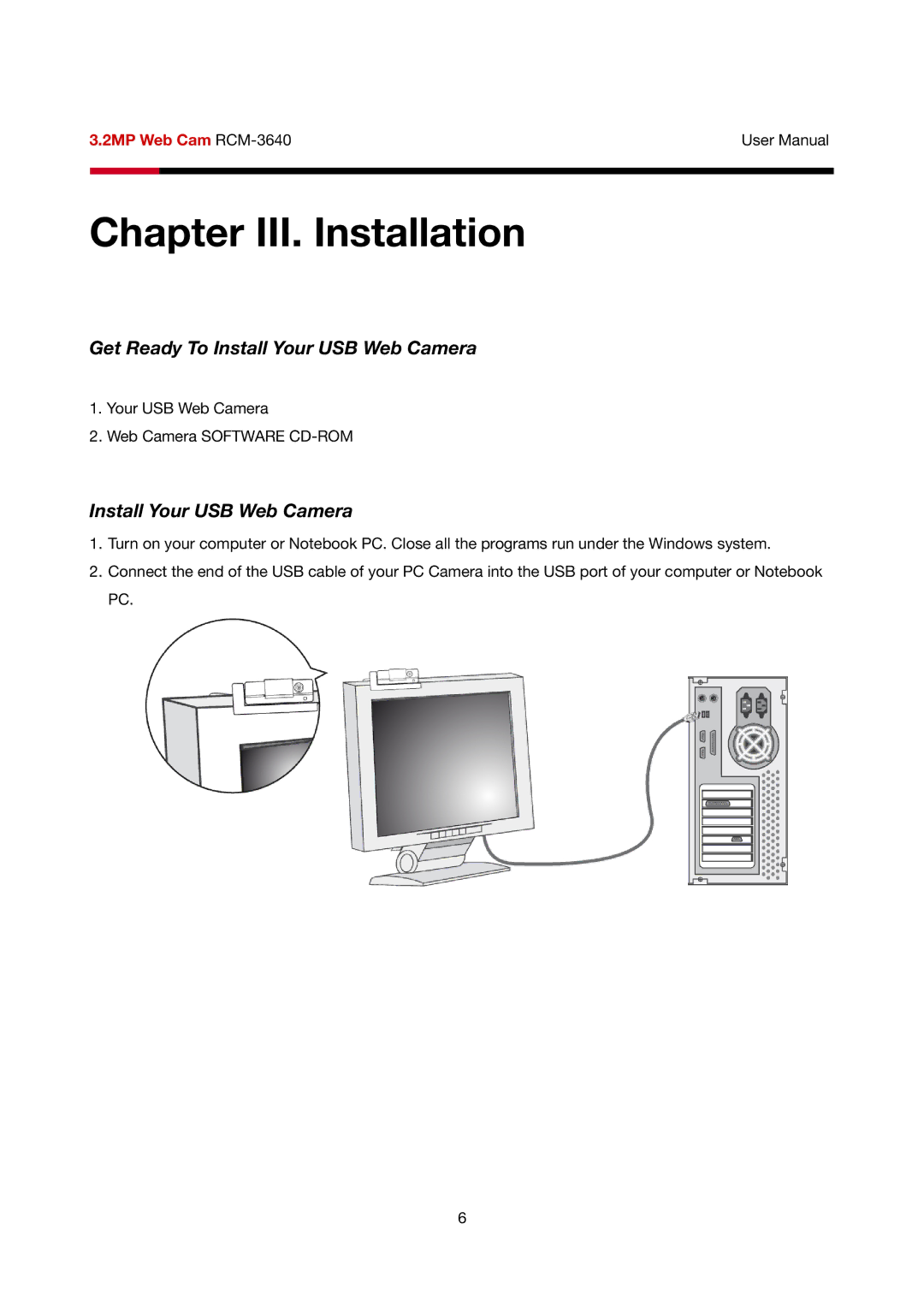 Rosewill RCM-3640 user manual Chapter III. Installation, Get Ready To Install Your USB Web Camera 