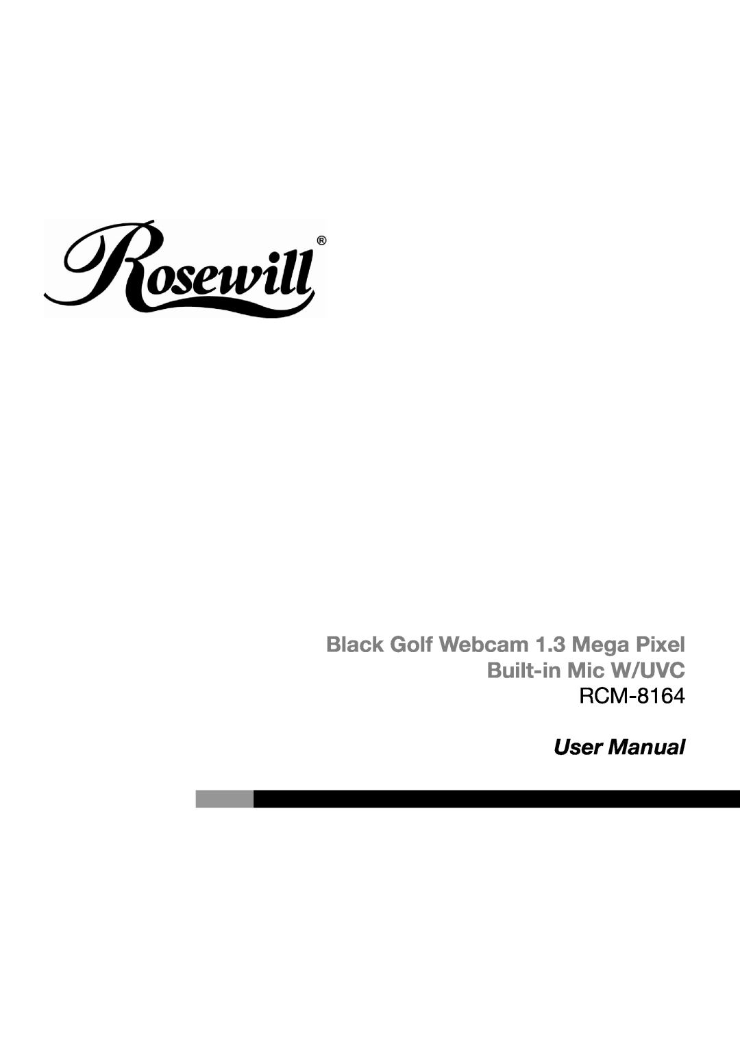 Rosewill RCM-8164 user manual Black Golf Webcam 1.3 Mega Pixel Built-in Mic W/UVC, User Manual 