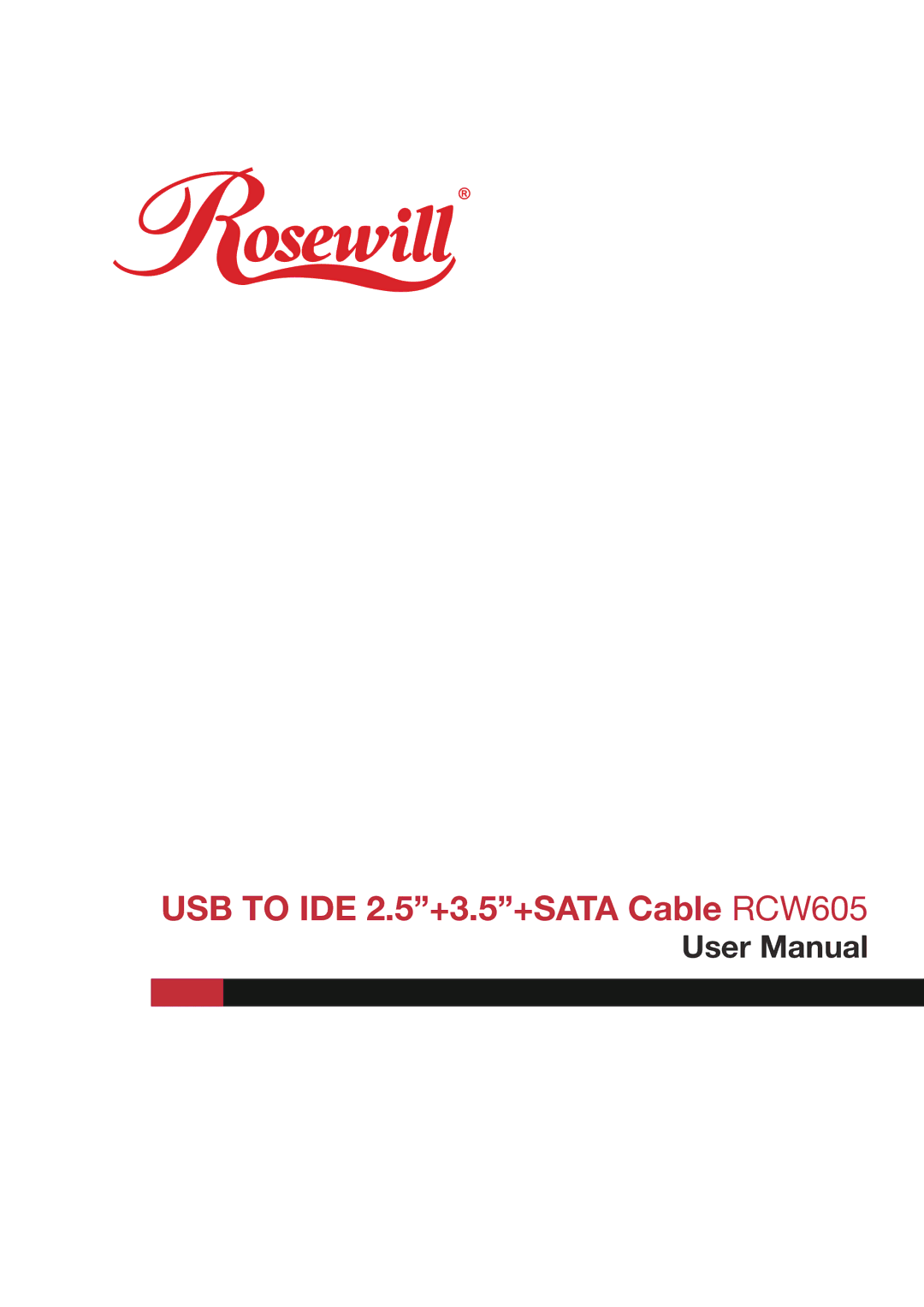 Rosewill RCW-605 user manual USB to IDE 2.5+3.5+SATA Cable RCW605 