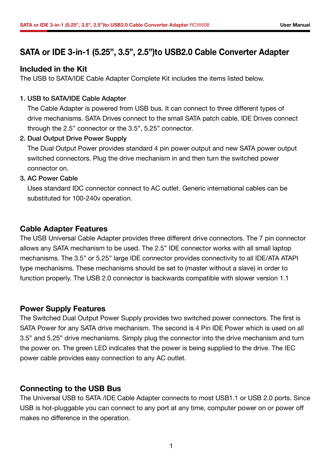 Rosewill RCW608 user manual Included in the Kit, Cable Adapter Features, Power Supply Features, Connecting to the USB Bus 