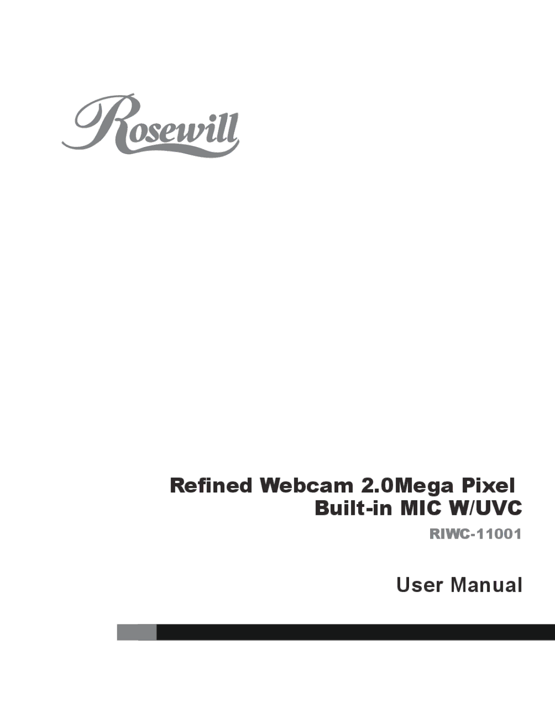 Rosewill RIWC-11001 user manual Refined Webcam 2.0Mega Pixel Built-in MIC W/UVC 