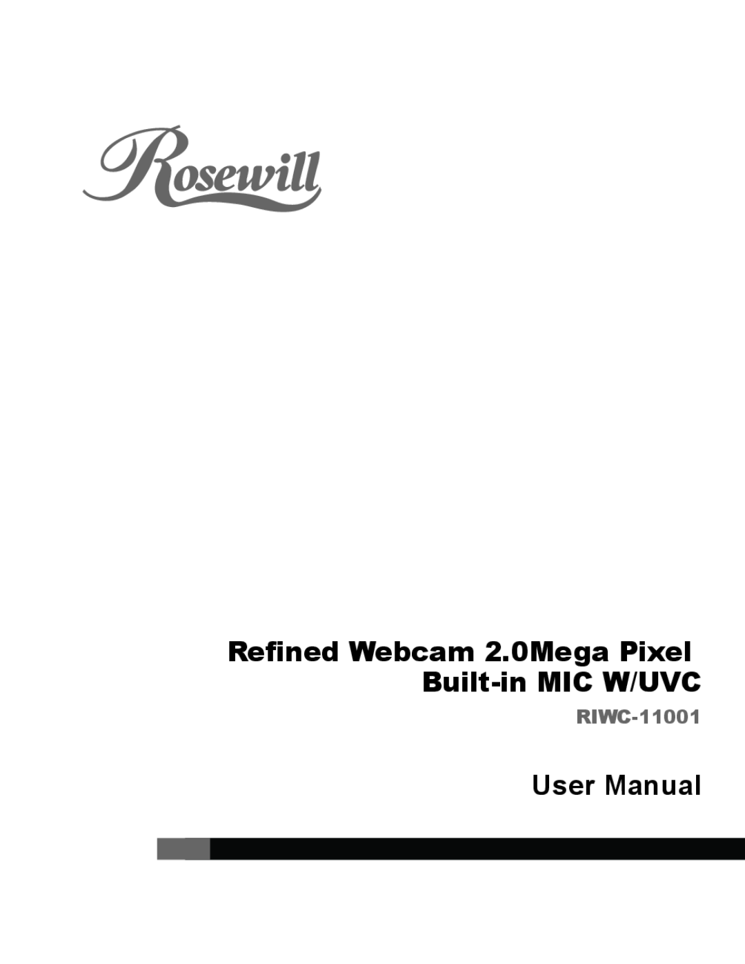 Rosewill RIWC-11001 user manual Refined Webcam 2.0Mega Pixel Built-in MIC W/UVC 