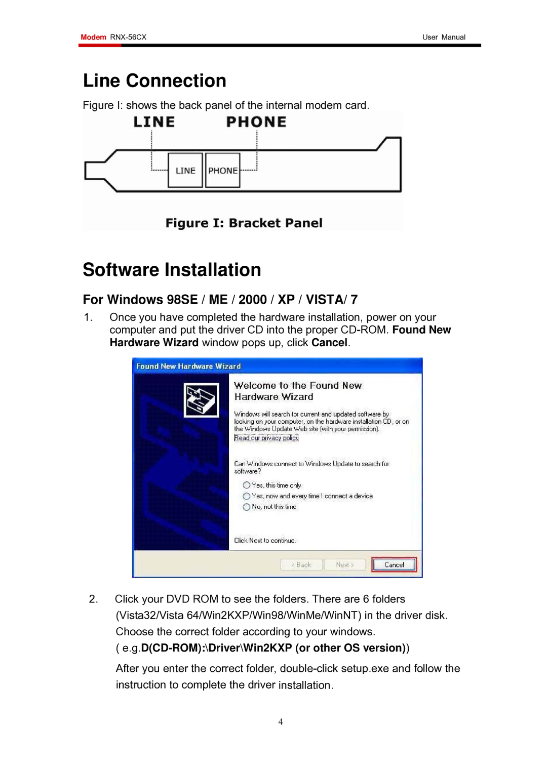 Rosewill RNX-56AG user manual Line Connection, Software Installation, For Windows 98SE / ME / 2000 / XP / Vista 