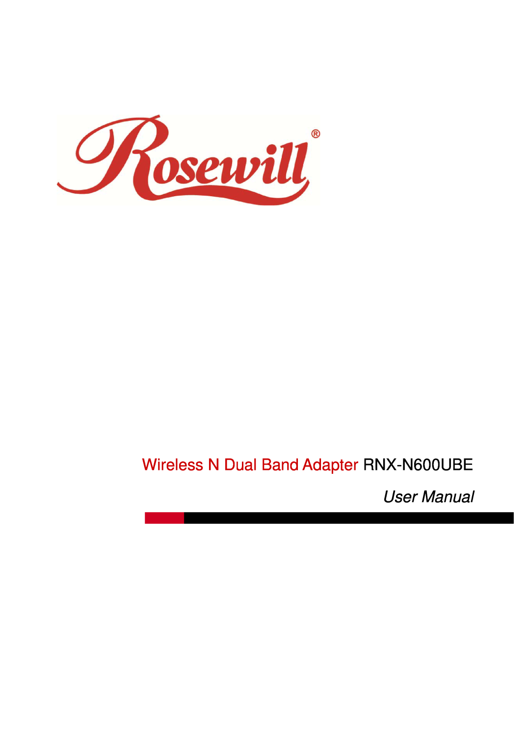 Rosewill user manual Wireless N Dual Band Adapter RNX-N600UBE, User Manual 