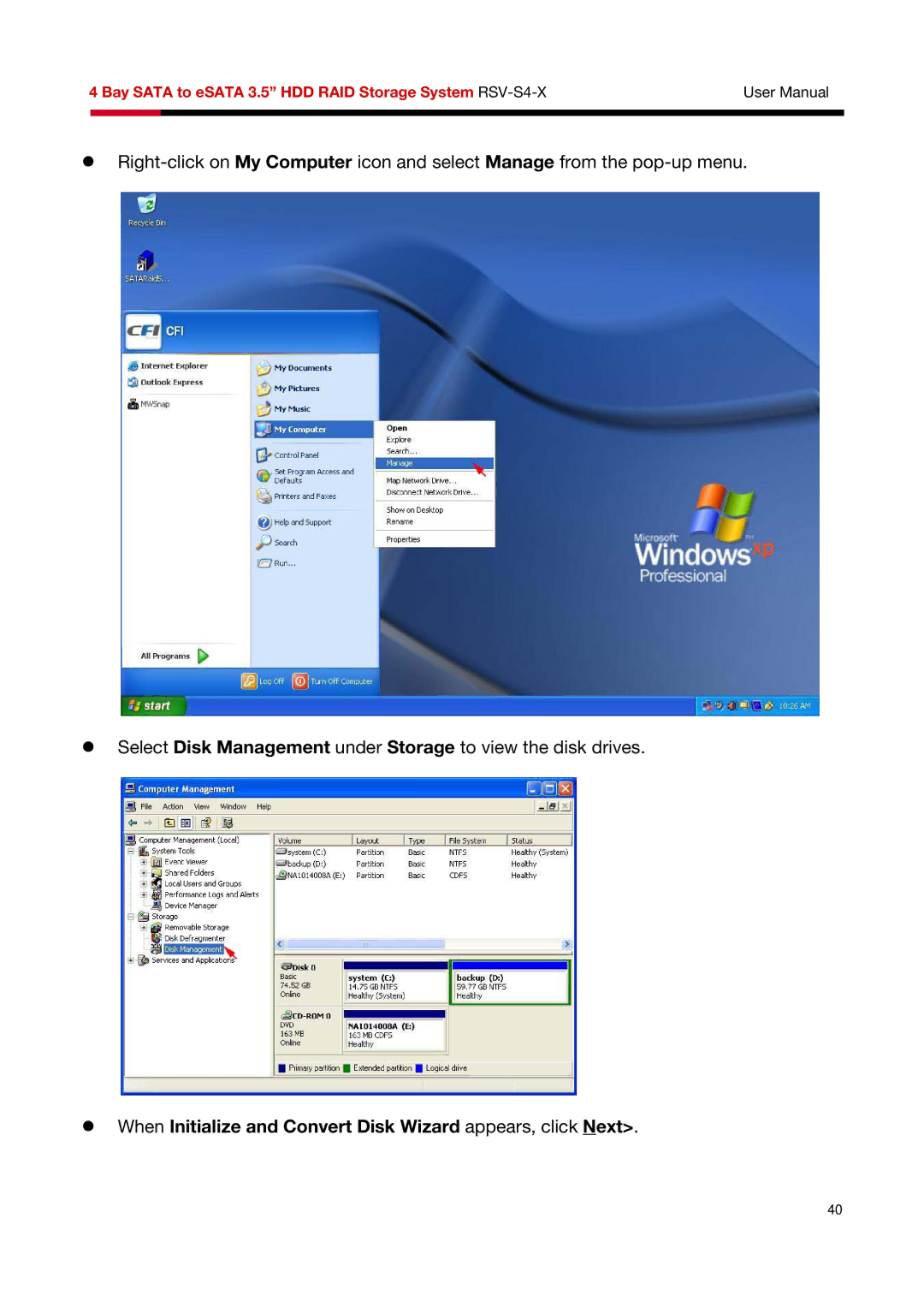 Rosewill RSV-S4-X user manual When Initialize and Convert Disk Wizard appears, click Next 