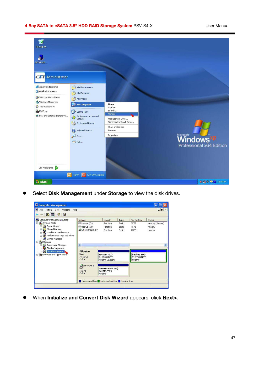 Rosewill RSV-S4-X user manual When Initialize and Convert Disk Wizard appears, click Next 