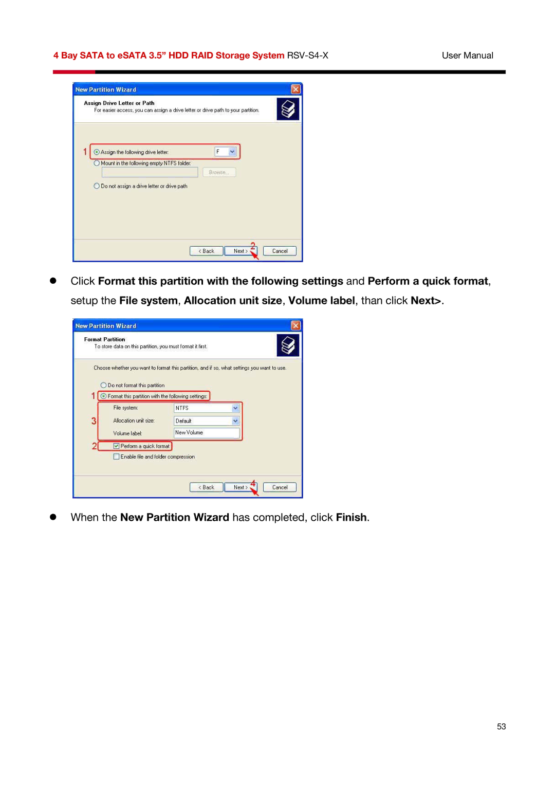 Rosewill RSV-S4-X user manual When the New Partition Wizard has completed, click Finish 