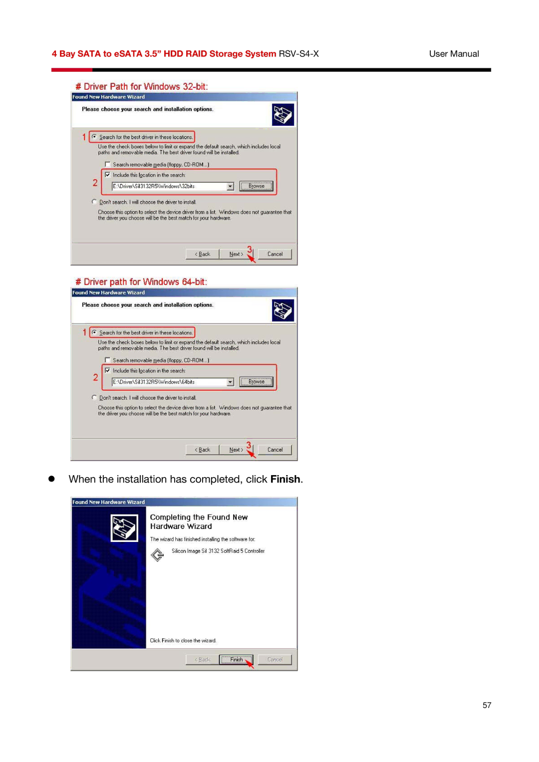 Rosewill RSV-S4-X user manual When the installation has completed, click Finish 