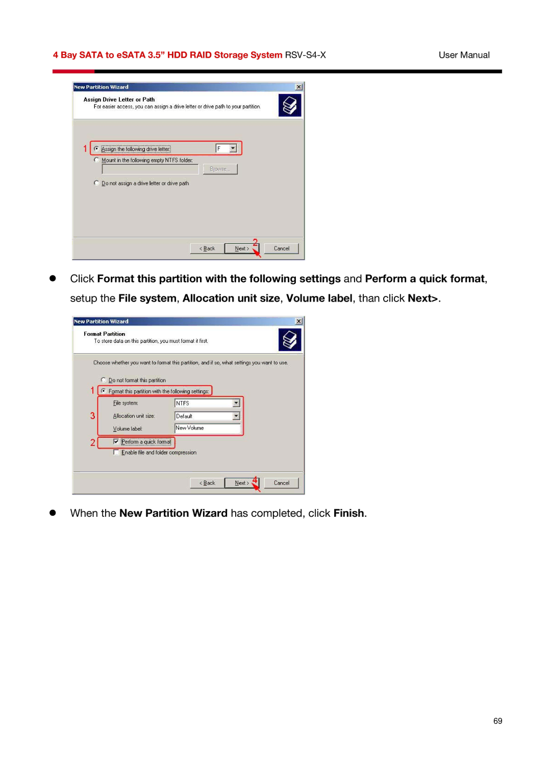 Rosewill RSV-S4-X user manual When the New Partition Wizard has completed, click Finish 