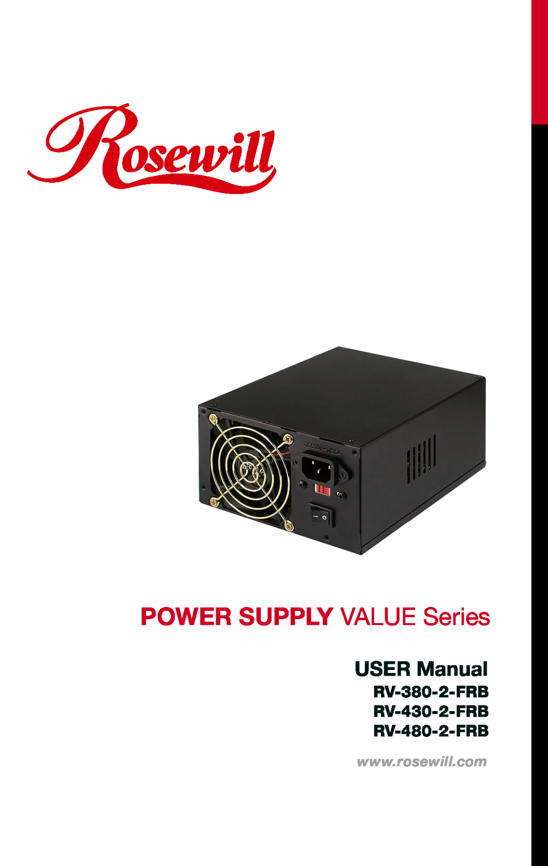 Rosewill user manual POWER SUPPLY VALUE Series, USER Manual, RV-380-2-FRB RV-430-2-FRB RV-480-2-FRB 