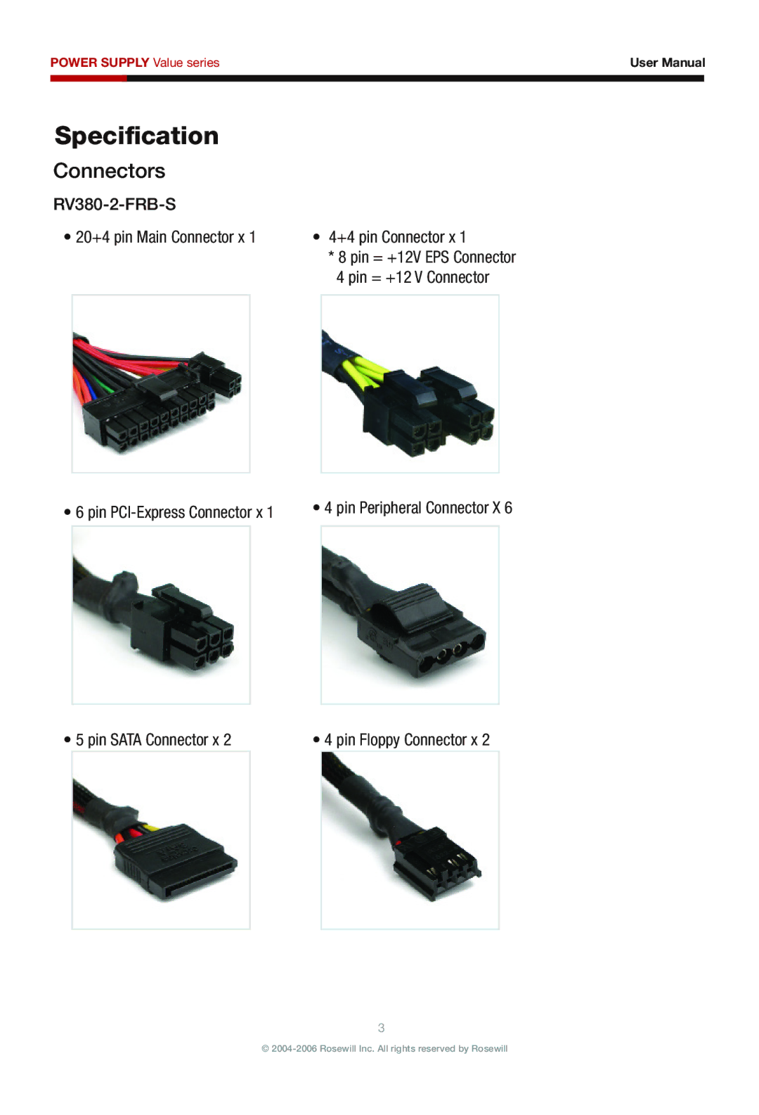 Rosewill manual Speciﬁcation, RV380-2-FRB-S 20+4 pin Main Connector x, Pin Sata Connector x +4 pin Connector x 