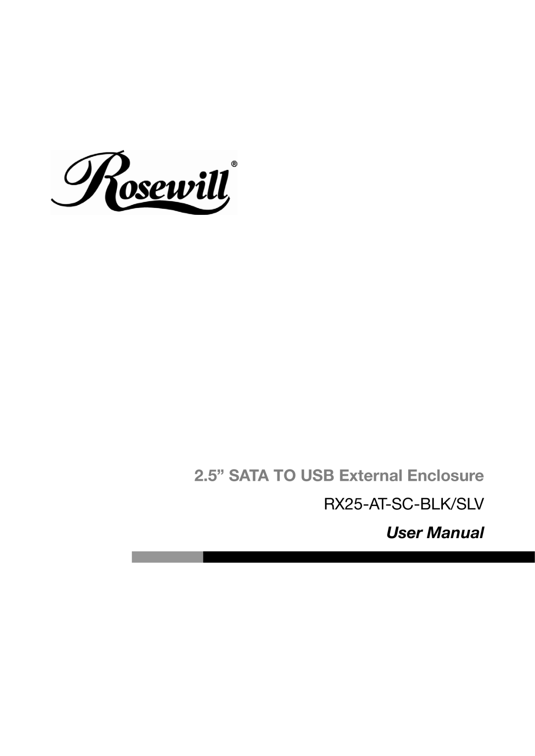 Rosewill RX25-AT-SC-BLK/SLV user manual Sata to USB External Enclosure 